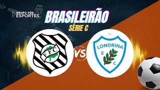 FIGUEIRENSE X LONDRINA  AO VIVO [upl. by Nuzzi371]