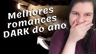 MELHORES ROMANCES DARK QUE LI ESSE ANO [upl. by Golightly]