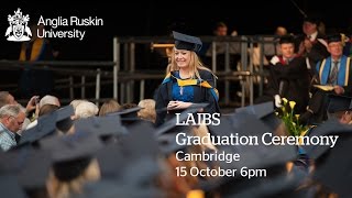 LAIBS Graduation Anglia Ruskin University Thursday 15 October 2015 6PM Ceremony Cambridge [upl. by Whiney593]