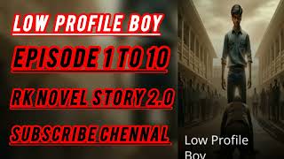 NEW STORY LOW PROFILE BOY EPISODE 1 TO 5 story youtubeshorts [upl. by Esylla]