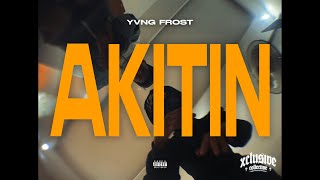 Yvng Frost  Akitin Official Music Video [upl. by Asirrom]