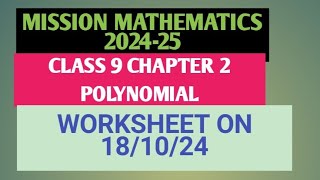 MISSION MATHEMATICS 202425 CLASS 9 WORKSHEET ON 181024CHAPTER 2polynomial [upl. by Inalaek]