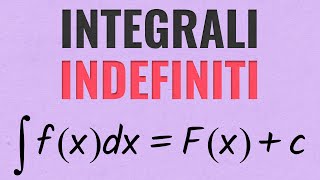 Integrali Indefiniti  Che cosa sono Introduzione agli Integrali [upl. by Aizahs]