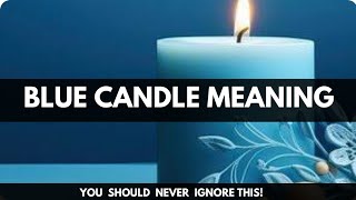 What is the Meaning of a Blue Candle Uses of Blue Candle [upl. by Rennane710]