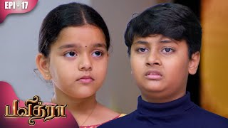 பவித்ரா  Pavithra  Episode  17  Snehan  Anitha Sampath  Geetha  Kalaignar TV [upl. by Moir865]