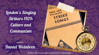 London’s Singing Strikers 1929 Culture and Communism  Daniel Weinbren [upl. by Nirik905]