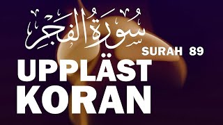 Uppläst Koran på arabiska amp svenska kapitel 89 alFajer koranenpåsvenska ahmadkalbouneh [upl. by Stromberg366]