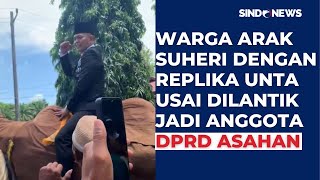 Anggota DPRD Asahan Suheri Diarak Warga Menggunakan Replika Unta Wujud Harapan untuk Pembangunan [upl. by Mylor]