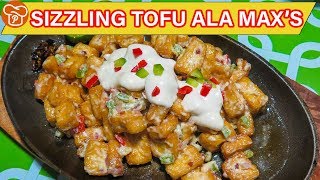 How to Cook Sizzling Tofu ala Maxs  Pinoy Easy Recipes [upl. by Ynaffik]