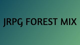 JRPG Forest Mix  Greatest Forest Tracks [upl. by Manno]