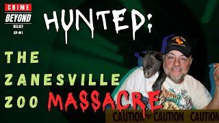 Hunted The Zanesville Zoo Massacre  Crime Beyond Belief Ep 1 [upl. by Kulda66]