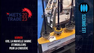 METS 2023  KRS la nouvelle gamme denrouleurs de voiles davant de Karver [upl. by Ahsataj721]