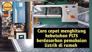 Cara Singkat menghitung kebutuhan PLTS berdasarkan pemakain listrik di rumah [upl. by Nicholas]