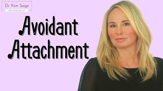 AVOIDANT ATTACHMENT DEACTIVATION AND AUTONOMY  DR KIM SAGE [upl. by Annaig]