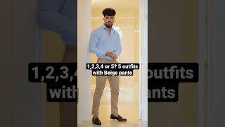 1234 or 5 5 outfits with Beige pants mens foryou fashion parati lookdodia outfit ootd [upl. by Oscar]