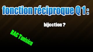 01 fonction réciproque bijection [upl. by Malcah480]