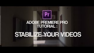 Adobe Premiere Pro Tutorial Stabilizing Video FAST amp EASY METHOD 2018 [upl. by Glassco]