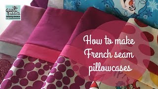 How to make a pillowcase with French seams [upl. by Doble]