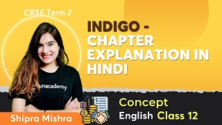 Indigo  Chapter Explanation in Hindi  Class 12 English [upl. by Nimajnab]