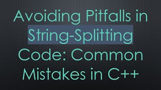 Avoiding Pitfalls in StringSplitting Code Common Mistakes in C [upl. by Oiliduab]