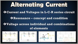 Alternating Current  L6  Resonance  Current  Voltage Across Combinations of Elements  Phase [upl. by Enninaej546]