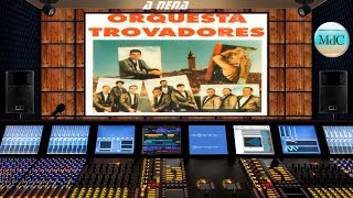 Orquesta Los Trovadores  A nena [upl. by Eibor]