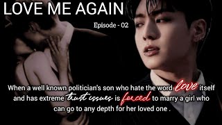 LOVE ME AGAIN  Episode  02  Desire Amidst Rivalry [upl. by Rowena]