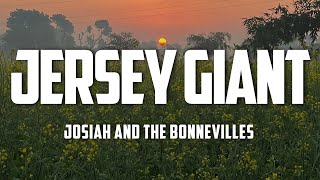 Josiah and the Bonnevilles  Jersey Giant Lyrics [upl. by Nagear974]