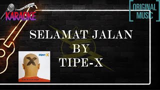 Tipex Selamat Jalan  KARAOKE MUSIK ORIGINAL  P5S UNCOVER [upl. by Nahsab]