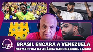 DIA DE JOGO DA SELEÇÃO NEYMAR VAI FICAR NO ALHILAL CASO GABIGOL E MAIS  LIVE DO ANDRÉ [upl. by Ahsetel]