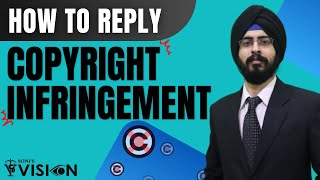 How to Reply to a Copyright Infringement Notice  What is Copyright   How Copyright Works [upl. by Dracir]