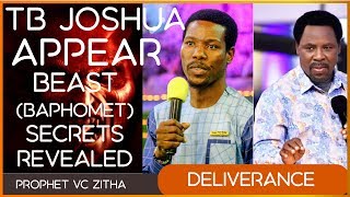 TB JOSHUA WHY HE APPEAR BEASTBAPHOMET REVEALED SECRET OF PROPHET VC ZITHA AND PROPHET TB JOSHUA [upl. by Furlani448]