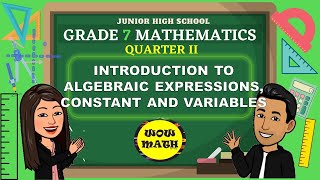 INTRODUCTION TO ALGEBRAIC EXPRESSIONS CONSTANT AND VARIABLES  GRADE 7 MATHEMATICS Q2 [upl. by Netsruk]