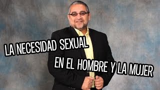 La necesidad SEXUAL en el HOMBRE y la MUJER  RAMON TORRES PSICÓLOGO [upl. by Lud]