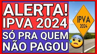 GOVERNO FAZ SUPRESA JÁ NO FIM DE ANO😢  IPVA 2024 PARA TODOS [upl. by Yentruocal]