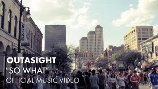 Outasight  So What Official Music Video [upl. by Feil]