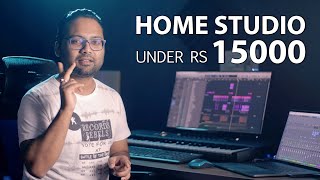 How To Build A Home Studio Under 15000  India  Hindi [upl. by Abocaj770]