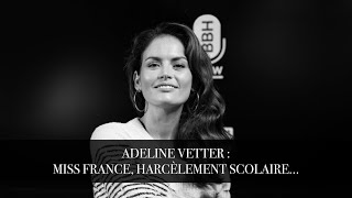 ITW N°17  ADELINE VETTER  MISS ALSACE UNE REVANCHE SUR LA VIE [upl. by Karoly521]