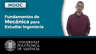 Presentación  MOOC Fundamentos de Mecánica 127  UPV [upl. by Nnylrats666]