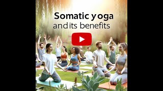 Somatic Yoga Discover Benefits amp Improve Flexibility  Yoga Tips mossmethod [upl. by Penn]