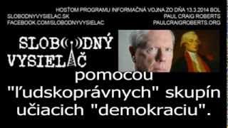 Paul Craig Roberts interview for Slobodny Vysielac Slovakia US involvement in Ukraine [upl. by Edas]