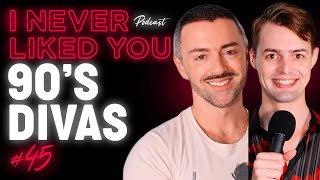 90s Divas  Matteo Lane amp Nick Smith  I Never Liked You Ep 45 [upl. by Epperson]