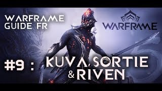 WARFRAME  GUIDE FR 9  Kuva Sortie Riven [upl. by Vern]