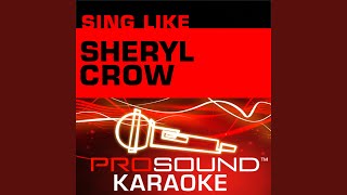 Every Day Is A Winding Road Karaoke with Background Vocals In the Style of Sheryl Crow [upl. by Lu]