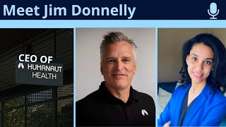 Humanaut Health CEO Jim Donnelly  Our Mission Is Your Healthspan  Episode 45 [upl. by Ttegdirb]