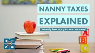 Nanny Taxes Explained [upl. by Rasla78]