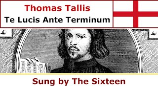 Thomas Tallis  Te Lucis Ante Terminum [upl. by Adneral]