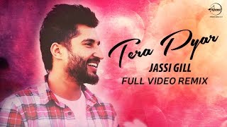 Tera Pyar  Full Video Remix   Jassi Gill  Punjabi Song Collection  Speed Records [upl. by Enelia]