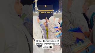 Urooj Ismail content creator Allhamdulliah performed 1st Umrah🕋 [upl. by Ellie]