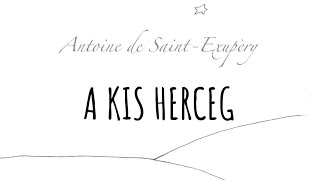 Antoine de SaintExupéry  A kis herceg  hangoskönyv [upl. by Mariellen]